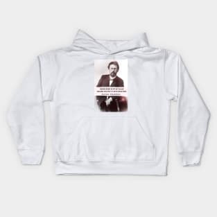 Anton Chekhov portrait and  Quote: “Knowledge is of no value unless you put it into practice.” Kids Hoodie